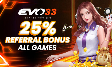EVO33 promotional banner: 25% Referral Bonus — All Games