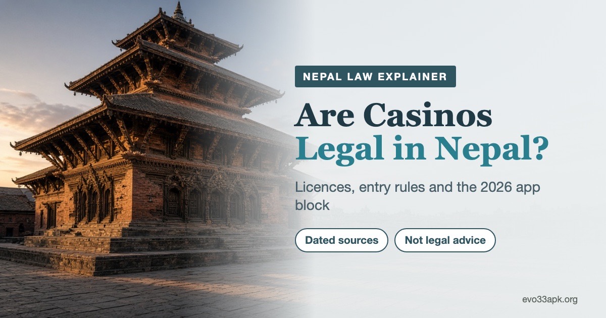 Are Casinos Legal in Nepal? What Is Consistently Reported, Reported Once and Unclear